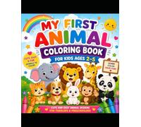Happy Animals Coloring Book for Toddlers: Easy Coloring Pages to Help Kids Learn Animals & Creativity
