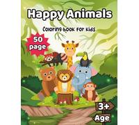 Happy Animals Coloring Book & Fun Facts for Kids:: Discover a Colorful World of Amazing Animals