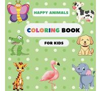 Happy Animals Colouring Book For Kids.: Creative Activity Book