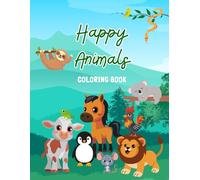 HAPPY ANIMALS - COLOURING BOOK FOR TODDLERS AGED 1 AND UP: FARM, JUNGLE, POLAR ANIMALS AND MORE!: Big and simple drawings, ideal for babies and ... and fine motor skills from an early age.