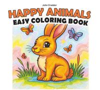 Happy Animals Easy Coloring Book: 50 Funny Animals. Simple Coloring Pages for Kids, Preschool and Kindergarten