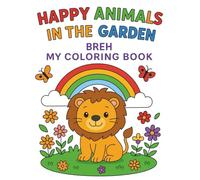 Happy animals in the garden: My coloring book