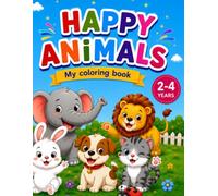 HAPPY ANIMALS: My coloring book (StoryMoon Color and Learn)