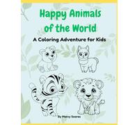 Happy Animals of the World: A Coloring Adventure for Kids