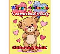 Happy Animals Valentine's Day Coloring Book for Kids: Sweet, Smiling Animal Friends to Color and Enjoy