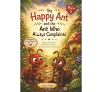 Happy Ant and The Ant Who Always Complained: A gentle story about perspective, positivity and making the best of hard days (Happy Ant Adventure Stories)