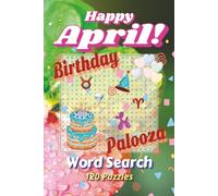 Happy April! Birthday Palooza Word Search: Raindrops, Ram Season, and Ridiculously Fun Word Games | 6x9, 120 Puzzles