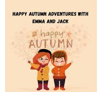 Happy Autumn Adventures with Emma and Jack