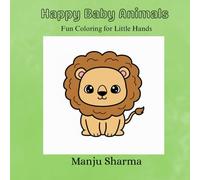 Happy Baby Animals: Fun Coloring for Little Hands