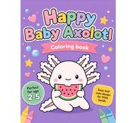 Happy Baby Axolotl: Colouring Book for Kids (Little Paws Collection)