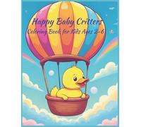 Happy Baby Critters: A Fun and Easy Coloring Book for Kids Ages 2-6