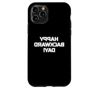 Happy Backward Day Design with Flipped Writing Carcasa para iPhone 11 Pro