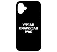 Happy Backward Day Design with Flipped Writing Carcasa para iPhone 16 Plus