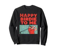 Happy Birdie To Me - Jugador de Golf, Fiesta de cumpleaños, Golf Sudadera
