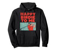 Happy Birdie To Me - Jugador de Golf, Fiesta de cumpleaños, Golf Sudadera con Capucha