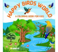 Happy birds world: A coloring book for kids