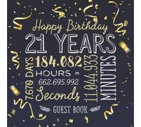 Happy Birthday 21 Years: Guest Book for a 21st Birthday - Party Decorations & Birthday Gifts for him or her - 21 Years Gold Confetti Edition - ... for Messages to treasure and Photos of Guests
