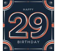 Happy Birthday 29: A Personal Birthday Book - Humorous Quotes and Inspiring Ideas for the New Year of Life (The Best Years - Now)