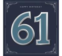 Happy Birthday 61: Ein persönliches Geburtstagsbuch - Humorvolle Sprüche und inspirierende Ideen für das neue Lebensjahr (Die besten Jahre - Jetzt!)