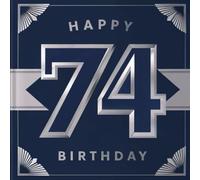 Happy Birthday 74: A Personal Birthday Book - Humorous Quotes and Inspiring Ideas for the New Year of Life (The Best Years - Now)
