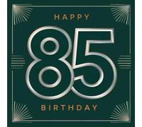 Happy Birthday 85: Ein persönliches Geburtstagsbuch - Humorvolle Sprüche und inspirierende Ideen für das neue Lebensjahr (Die besten Jahre - Jetzt!)