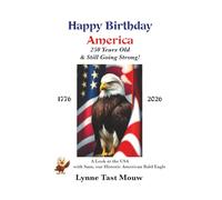 Happy Birthday America: 250 Years Old & Still Going Strong!