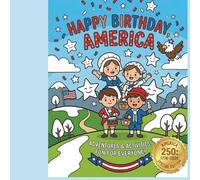 Happy Birthday America!: Fun Educational Coloring Pages and Facts For Kids About 1776 Birth of the United States