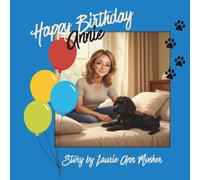 Happy Birthday Annie (Annie the Precious Little Black Dog)