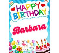 Happy Birthday Barbara: Birthday Sketchbook and Notebook for Doodling, Sketching, Drawing, Painting, Diary Birthday gift for Girls: 120 Pages, 8.5*11 inch