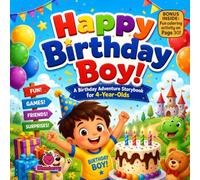 Happy Birthday Boy!: A Funny Rhyming Birthday Adventure for 4-Year-Old Boys