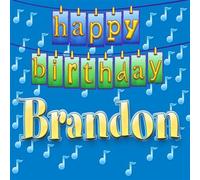 Happy Birthday BRANDON - Happy Birthday Brandon