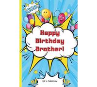 Happy Birthday Brother, Let’s Celebrate!: A Keepsake Book for Memories and Wishes.