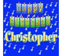 Happy Birthday CHRISTOPHER - Happy Birthday Christopher