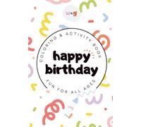 Happy Birthday Coloring & Activity Book for Kids All Ages, ideal 3-6:: Compact 6x9 Travel Size with 50 Fun Birthday-Themed Pages, Mazes & Puzzles - ... Party Fun for Preschoolers and Big Kids