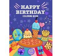 Happy Birthday Coloring Book: Big Days Made Colorful Birthday and Celebration