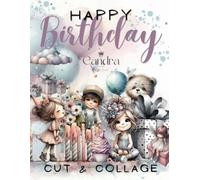 Happy Birthday - Cut & Collage by Candra Designs