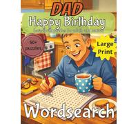 Happy Birthday Dad Word Search Puzzle Book: Birthday Gift for Dad | Wordsearch |Gifts for Men| Present for Senior | Present for Grandad | Nostalgic ... | Large Print | Wordsearch | Gift for Dad