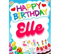 Happy Birthday Elle: Birthday Sketchbook and Notebook for Doodling, Sketching, Drawing, Painting, Diary Birthday gift for Girls: 120 Pages, 8.5*11 inch