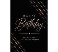 Happy Birthday for Someone Truly Unforgettable: Luxury Greeting Card Style Booklet for Someone Special | Not a Physical Greeting Card