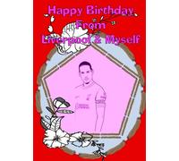 Happy Birthday From Liverpool & Myself