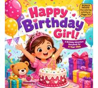 Happy Birthday, Girl!: A Birthday Adventure Storybook for 4-Year-Olds
