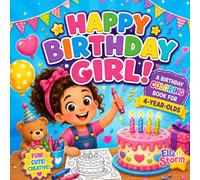Happy Birthday Girl!: A Fun Birthday Coloring Book for 4-Year-Old Girls