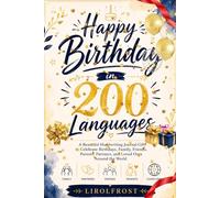 Happy Birthday in 200 Languages: : A Beautiful Handwriting Journal Gift to Celebrate Birthdays, Family, Friends, Parents, Partners, and Loved Ones Around the World