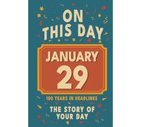 Happy Birthday! January 29: On This Day in Headlines - Nostalgic January 29 History Book with Authentic News and Memories - Perfect Birthday or Anniversary Gift