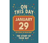 Happy Birthday! January 29: On This Day in Headlines - Nostalgic January 29 History Book with Authentic News and Memories - Perfect Birthday or Anniversary Gift