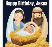 Happy Birthday, Jesus