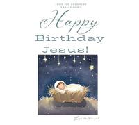 HAPPY BIRTHDAY JESUS!: A TODDLER'S CELEBRATION