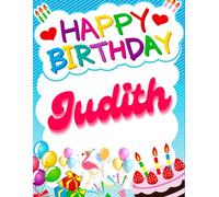 Happy Birthday Judith: Birthday Sketchbook and Notebook for Doodling, Sketching, Drawing, Painting, Diary Birthday gift for Girls: 120 Pages, 8.5*11 inch