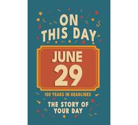 Happy Birthday! June 29: On This Day in Headlines - Nostalgic June 29 History Book with Authentic News and Memories - Perfect Birthday or Anniversary Gift