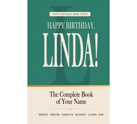 Happy Birthday, Linda!: The Perfect Birthday Gift for Anyone Named Linda - Famous Women, Icons & Legends Who Shared Your Name